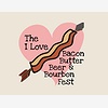 The I Love Bacon, Butter,