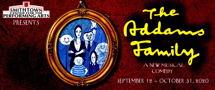The Addams Family at Smithtown Center for the Performing Arts