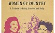 Trailblazing Women of Country: A Tribute to Patsy, Loretta and Dolly