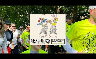 Sidewalks For Safety Mother's Day 5K Run/Walk