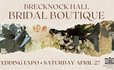 Brecknock Hall Bridal Boutique (Wedding Showcase)